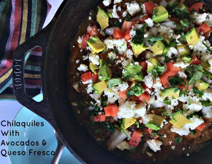 Chilaquiles With Avocados & Queso Fresco