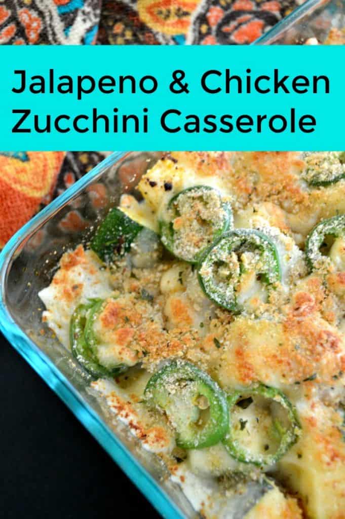 Jalapeño & Chicken Zucchini Casserole