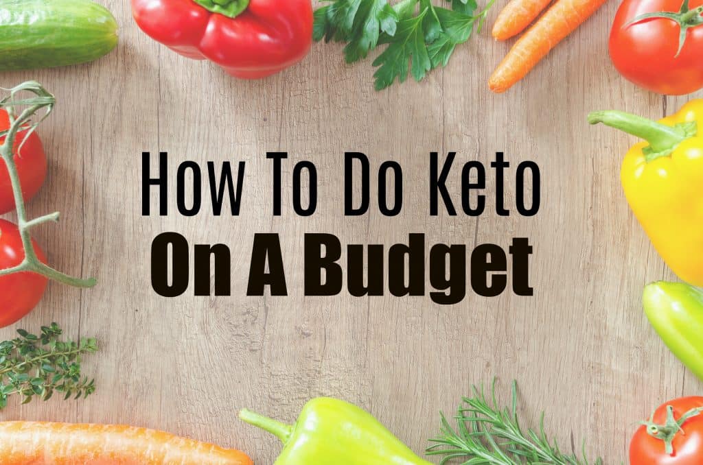 How To Do Keto On A Budget