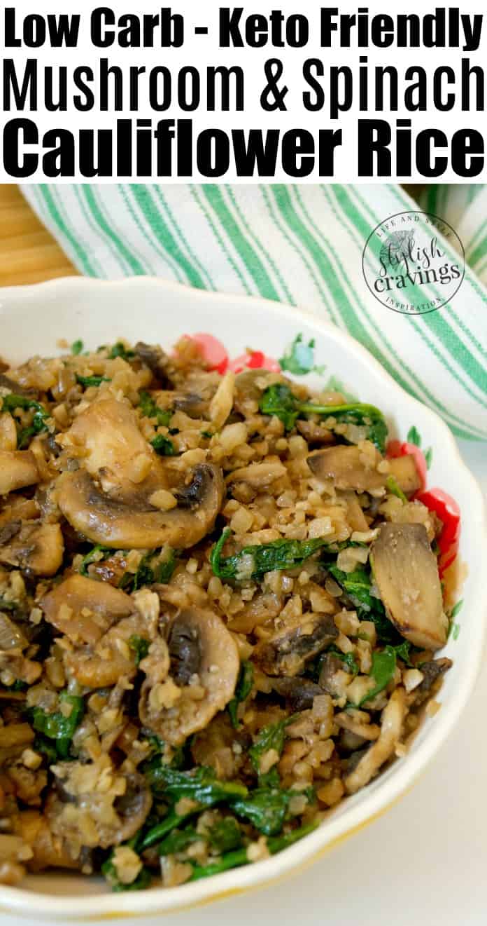 Low Carb Mushroom & Spinach Cauliflower Rice