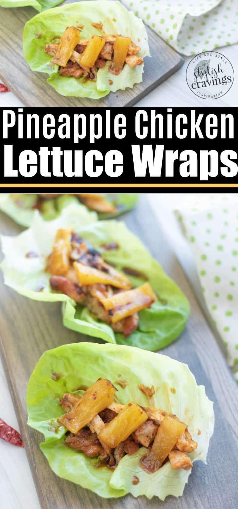 Pineapple Chicken Lettuce Wraps