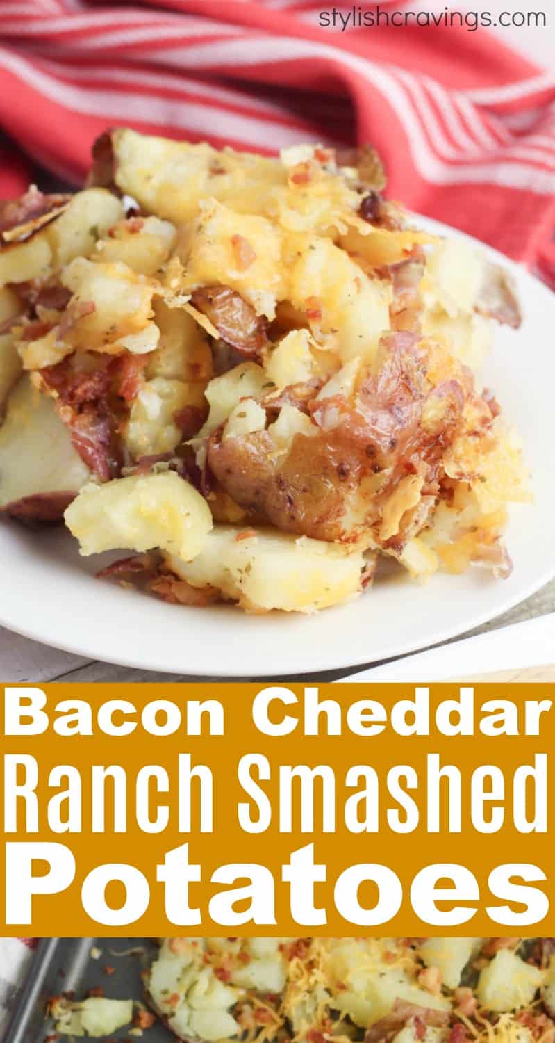 Bacon Cheddar Ranch Smashed Potatoes