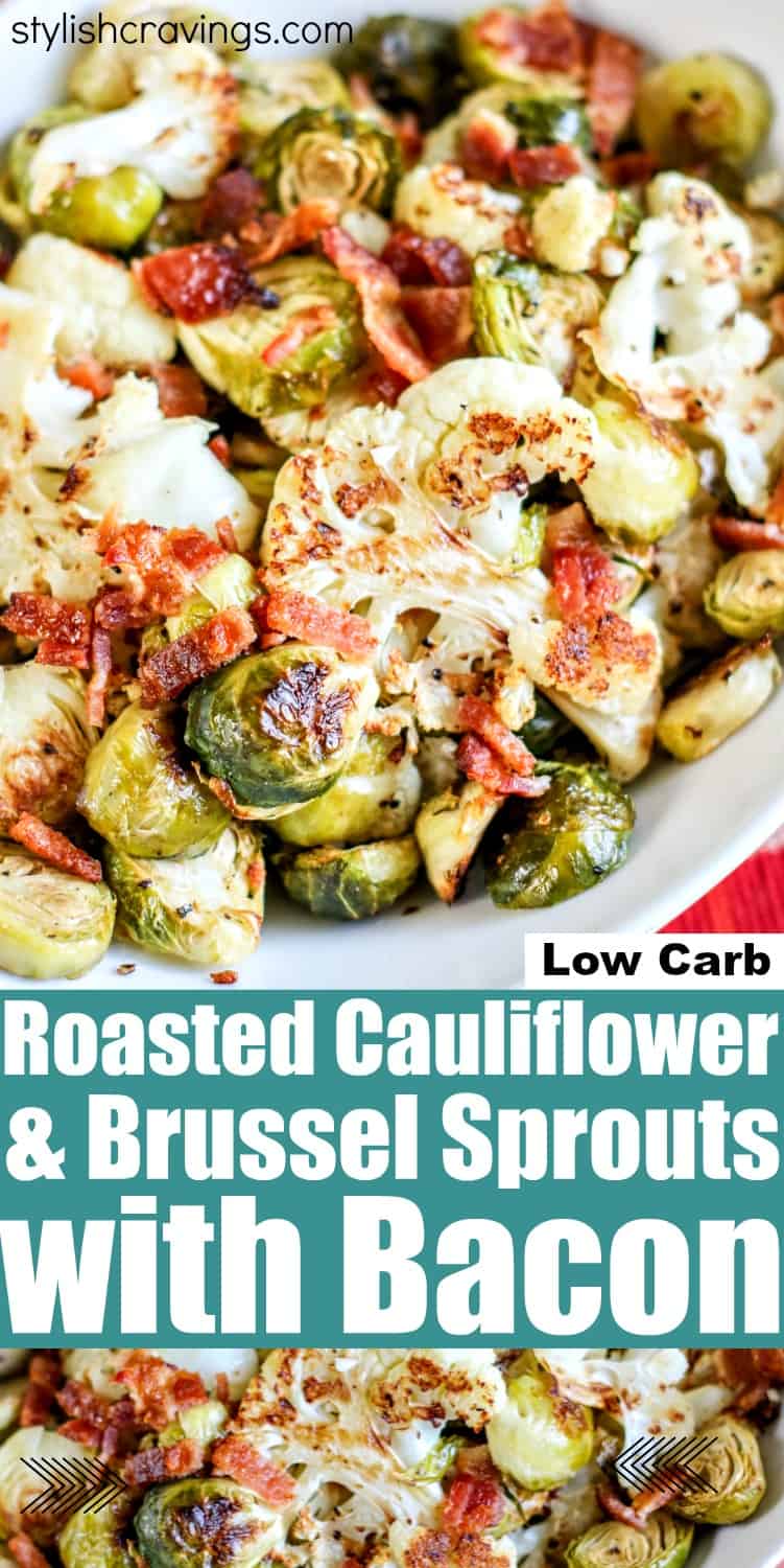 Roasted Cauliflower & Brussel Sprouts With Bacon