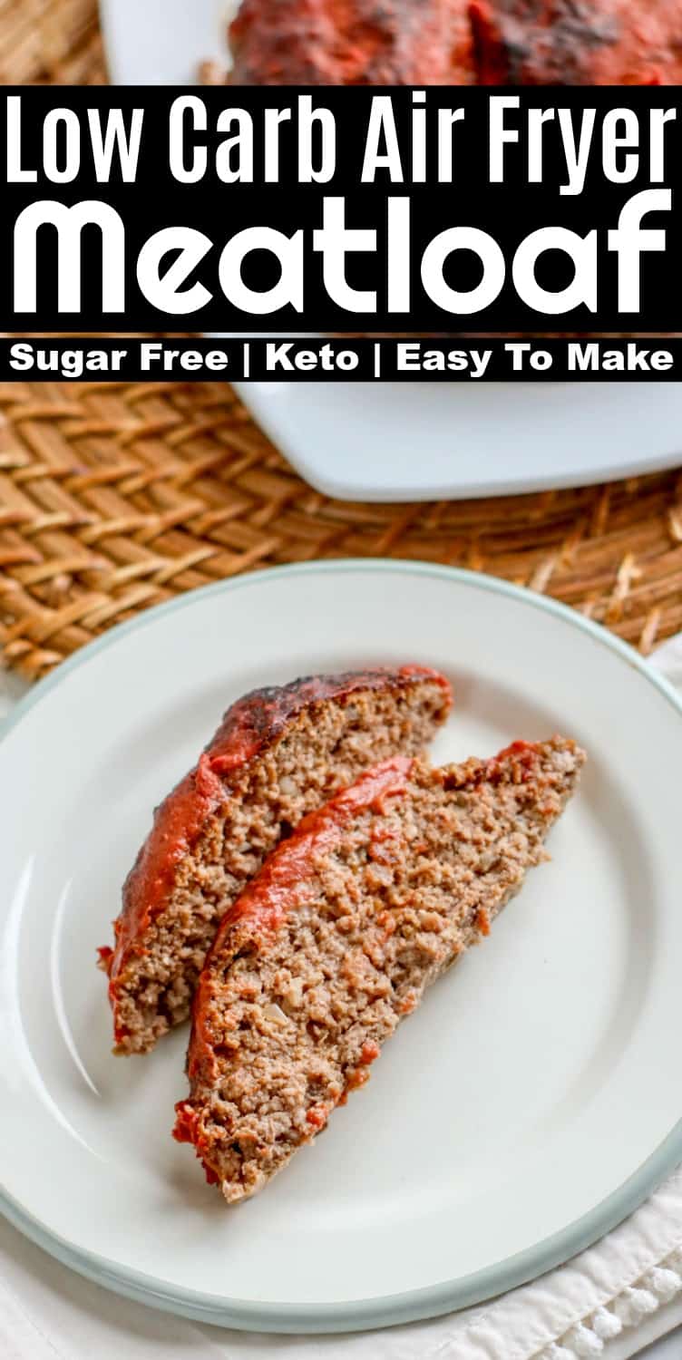 Low Carb Air Fryer Meatloaf