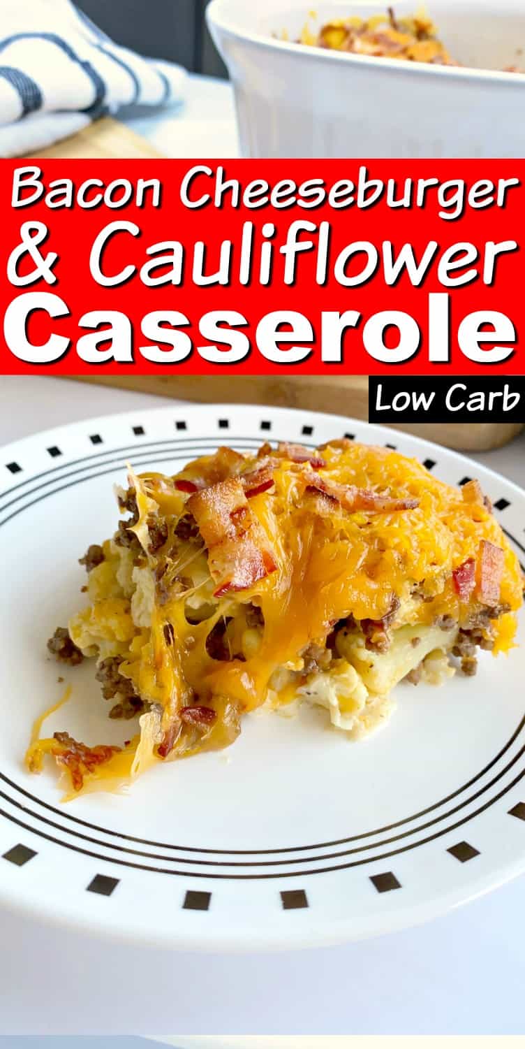 Keto Bacon Cheeseburger Cauliflower Casserole