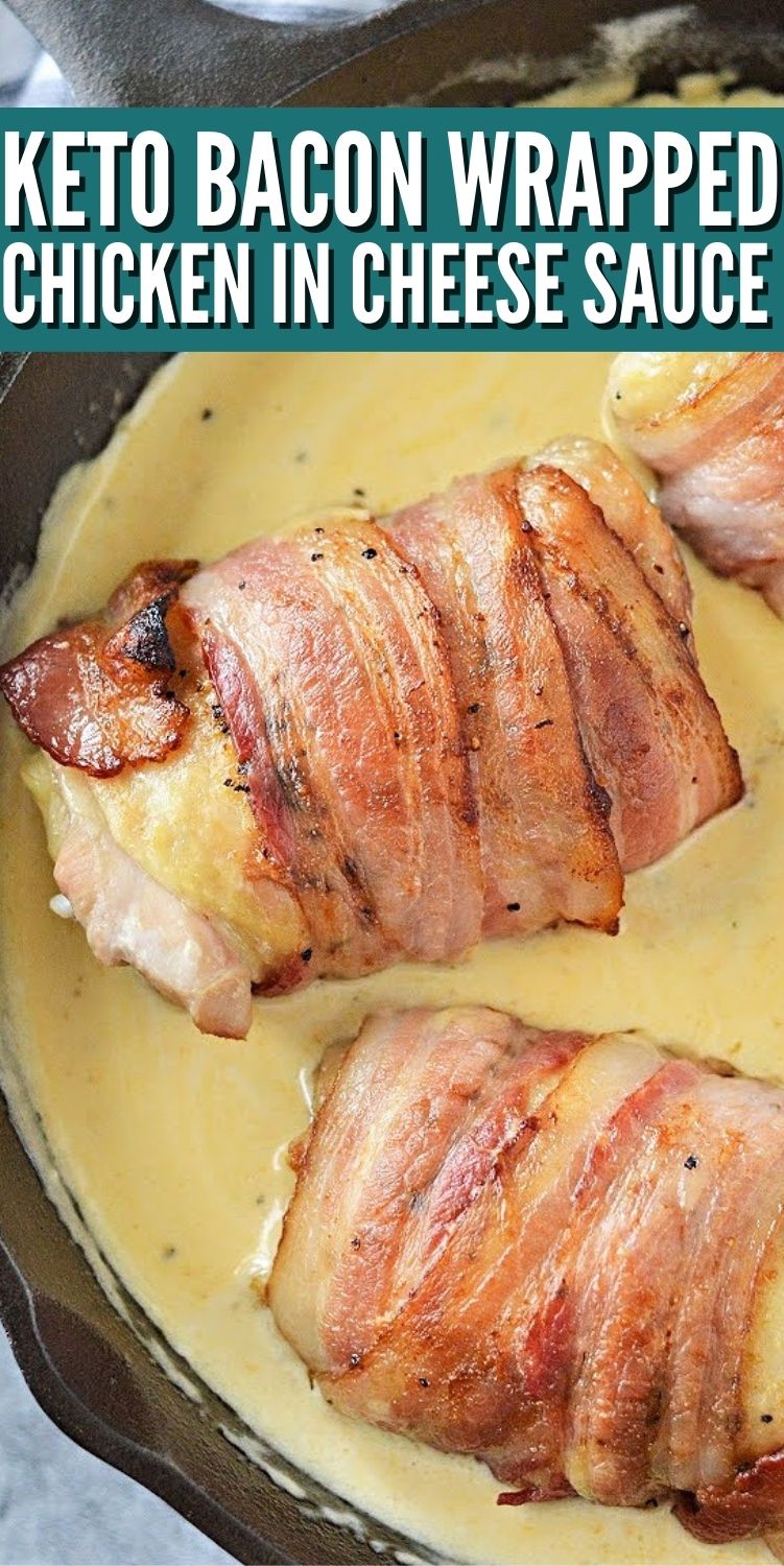 Keto Bacon-Wrapped Chicken In Cheese Sauce
