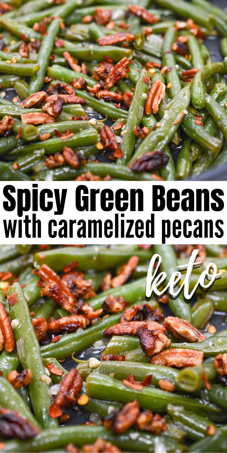 Keto Spicy Green Beans With Caramelized Pecans