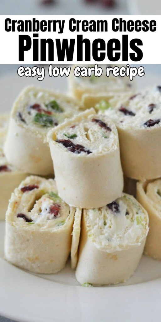 Low Carb Cranberry Cream Cheese Pinwheels Easy Recipe Low Carb Cranberry Cream Cheese Pinwheels Easy Recipe
