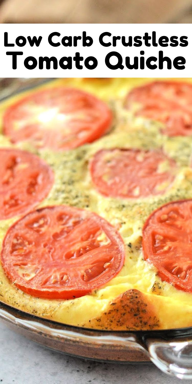 Low Carb Crustless Tomato Quiche