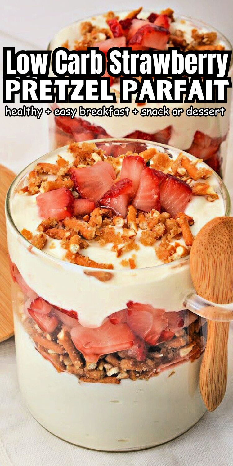 Low-Carb Strawberry Pretzel Parfait