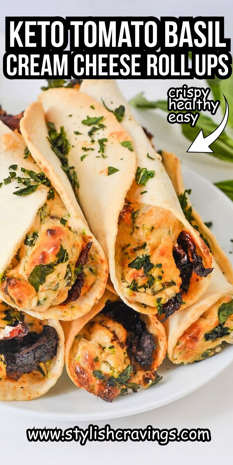 Low Carb Tomato Basil Cream Cheese Roll Ups
